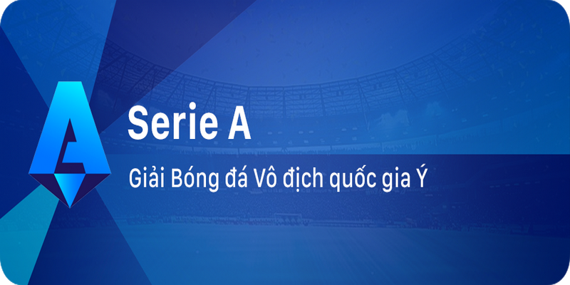 Tổng quan về Serie A có bao nhiêu vòng đấu