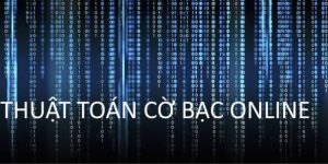 Thuật Toán Cờ Bạc Online: Khám Phá Các Quy Luật Hoạt Động 